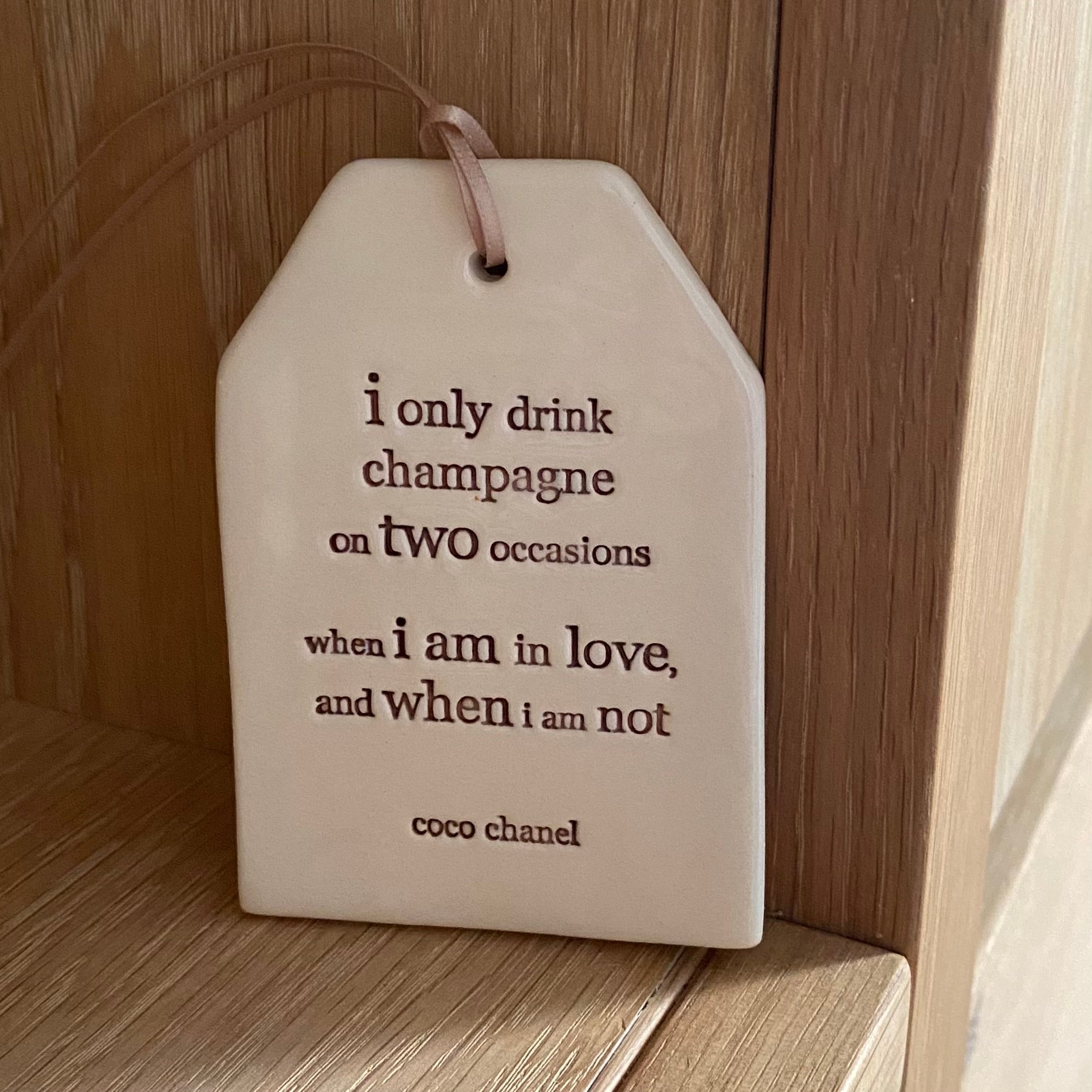 Paper Boat Press quote tag - i only drink champagne.....